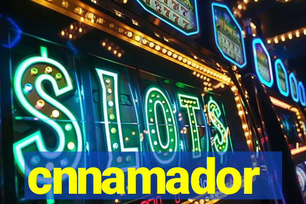 cnnamador