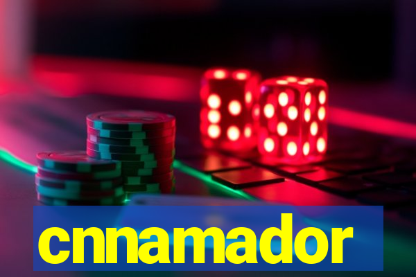 cnnamador