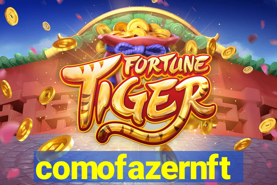 comofazernft