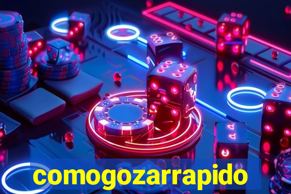 comogozarrapido