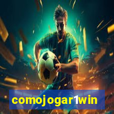 comojogar1win