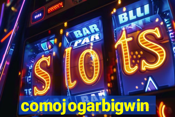 comojogarbigwin