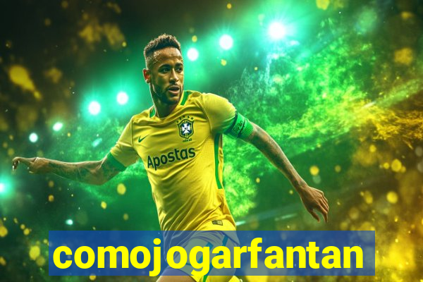 comojogarfantan