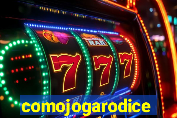 comojogarodice