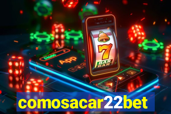 comosacar22bet