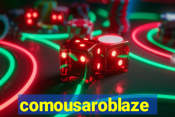 comousaroblaze