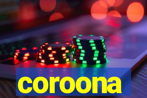 coroona