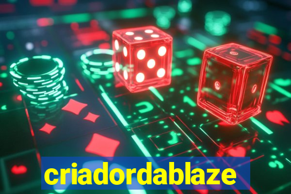 criadordablaze