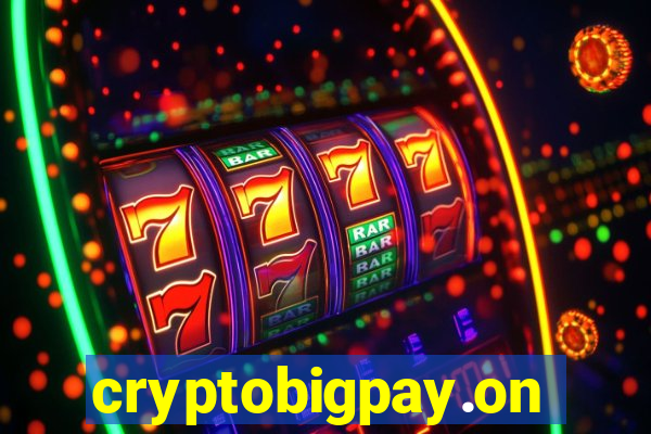 cryptobigpay.online