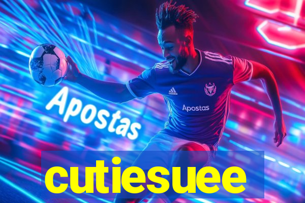 cutiesuee