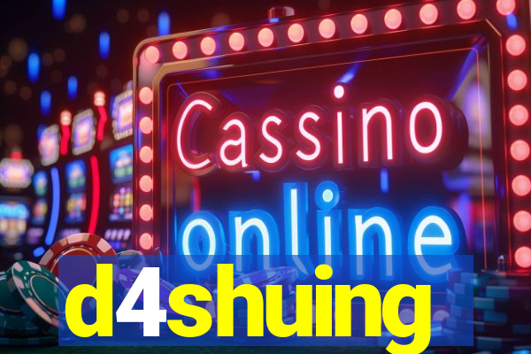 d4shuing