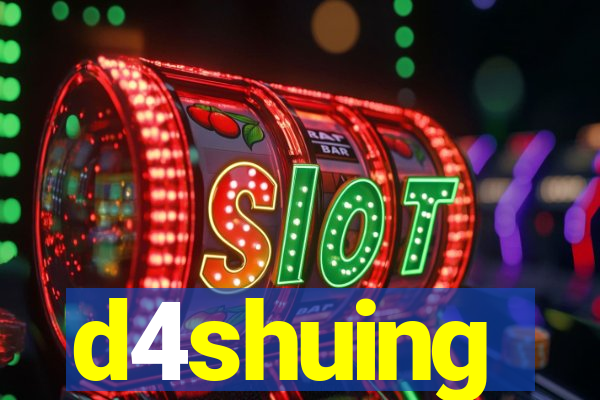 d4shuing