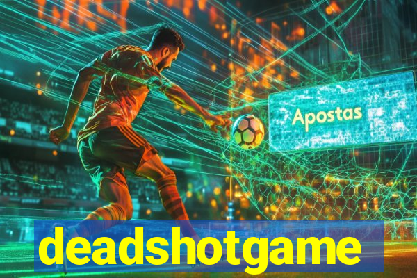 deadshotgame
