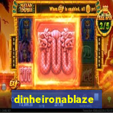 dinheironablaze