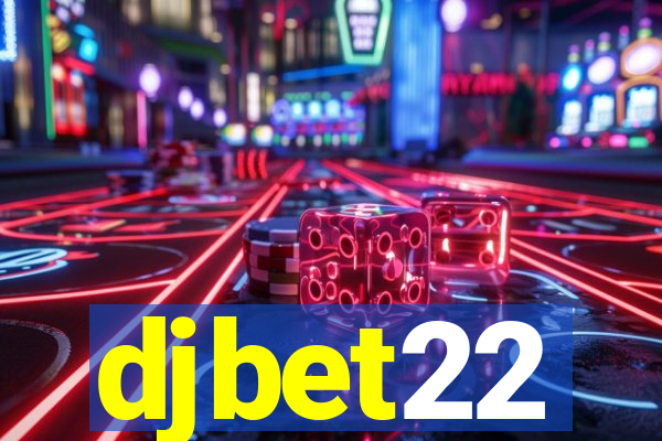 djbet22