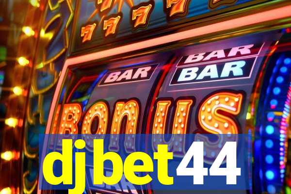 djbet44