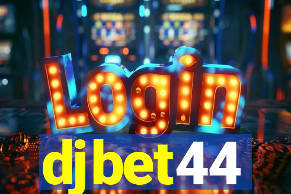 djbet44