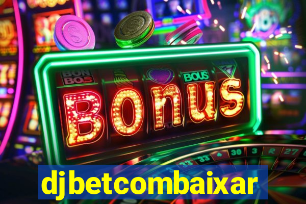 djbetcombaixar