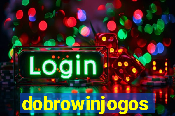 dobrowinjogos