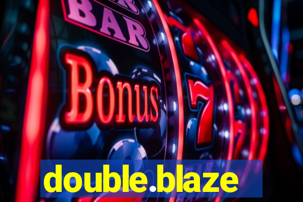 double.blaze
