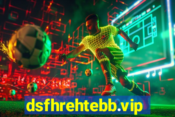 dsfhrehtebb.vip