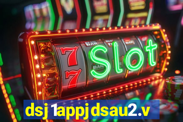 dsj1appjdsau2.vip