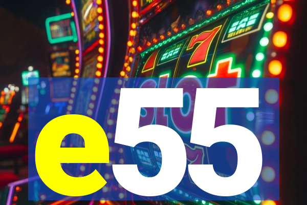 e55