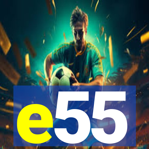 e55
