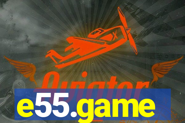 e55.game