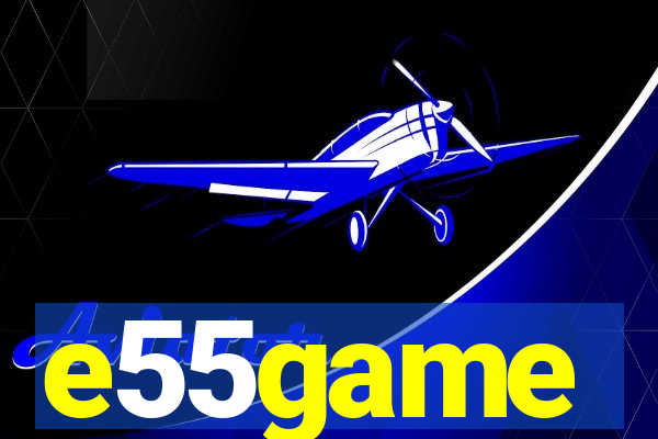 e55game