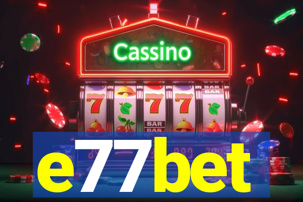 e77bet