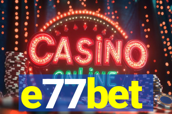 e77bet