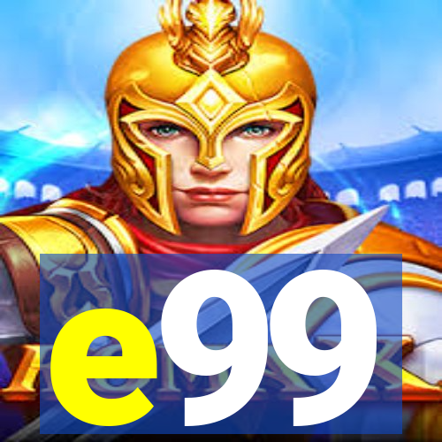 e99