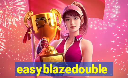 easyblazedouble