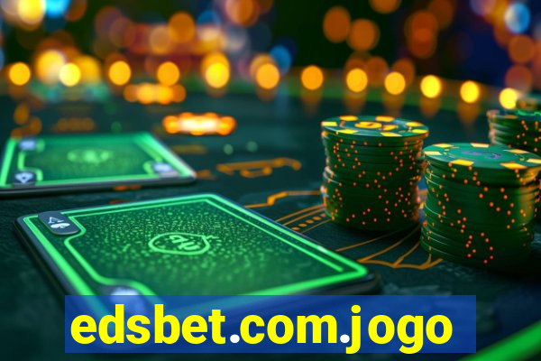 edsbet.com.jogos.app