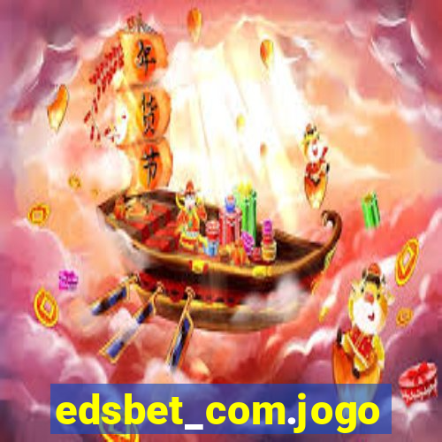 edsbet_com.jogos.app