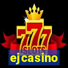 ejcasino