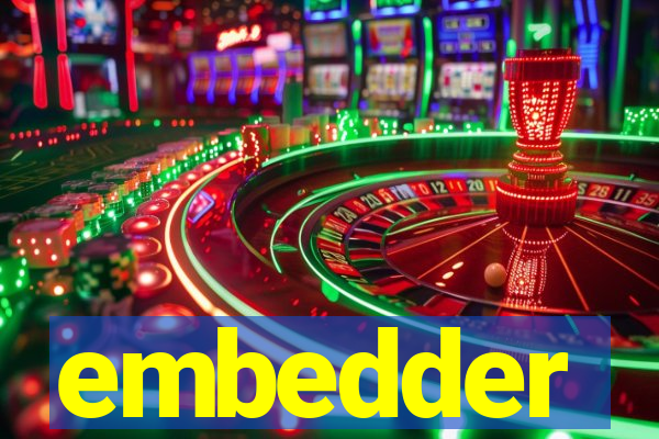 embedder