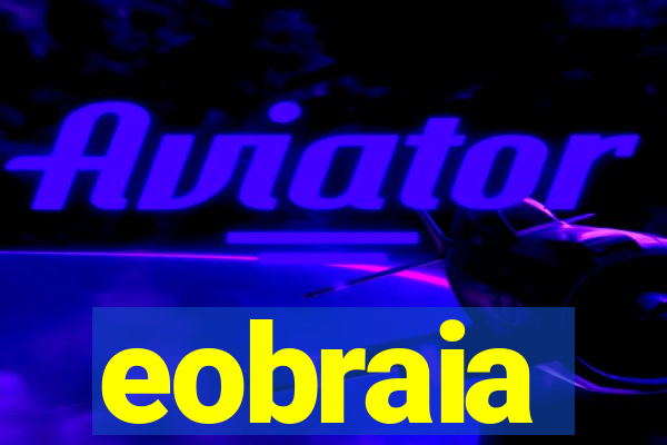 eobraia