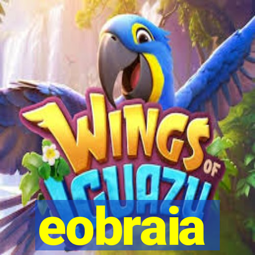 eobraia