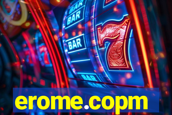 erome.copm