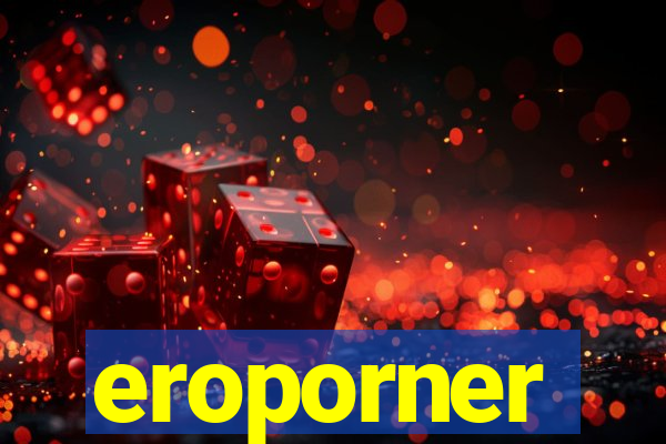 eroporner