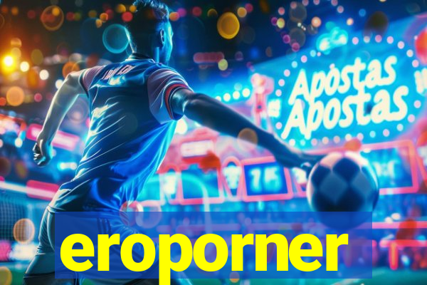 eroporner
