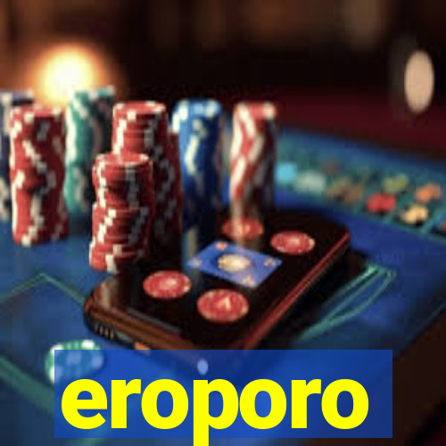 eroporo