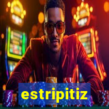 estripitiz
