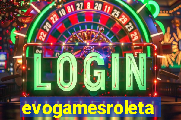 evogamesroleta