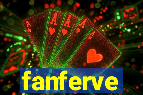 fanferve