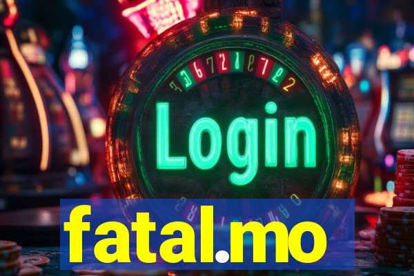 fatal.mo
