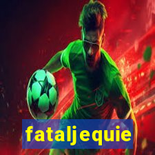 fataljequie