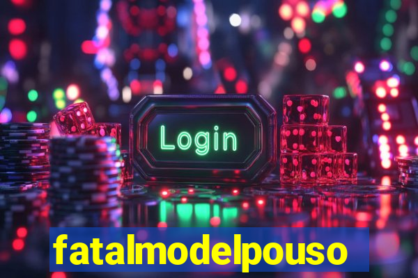 fatalmodelpousoalegre